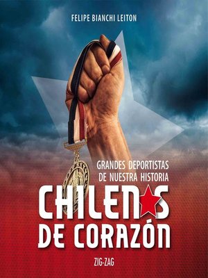 cover image of Chilenos de corazón. Grandes deportistas de nuestra historia